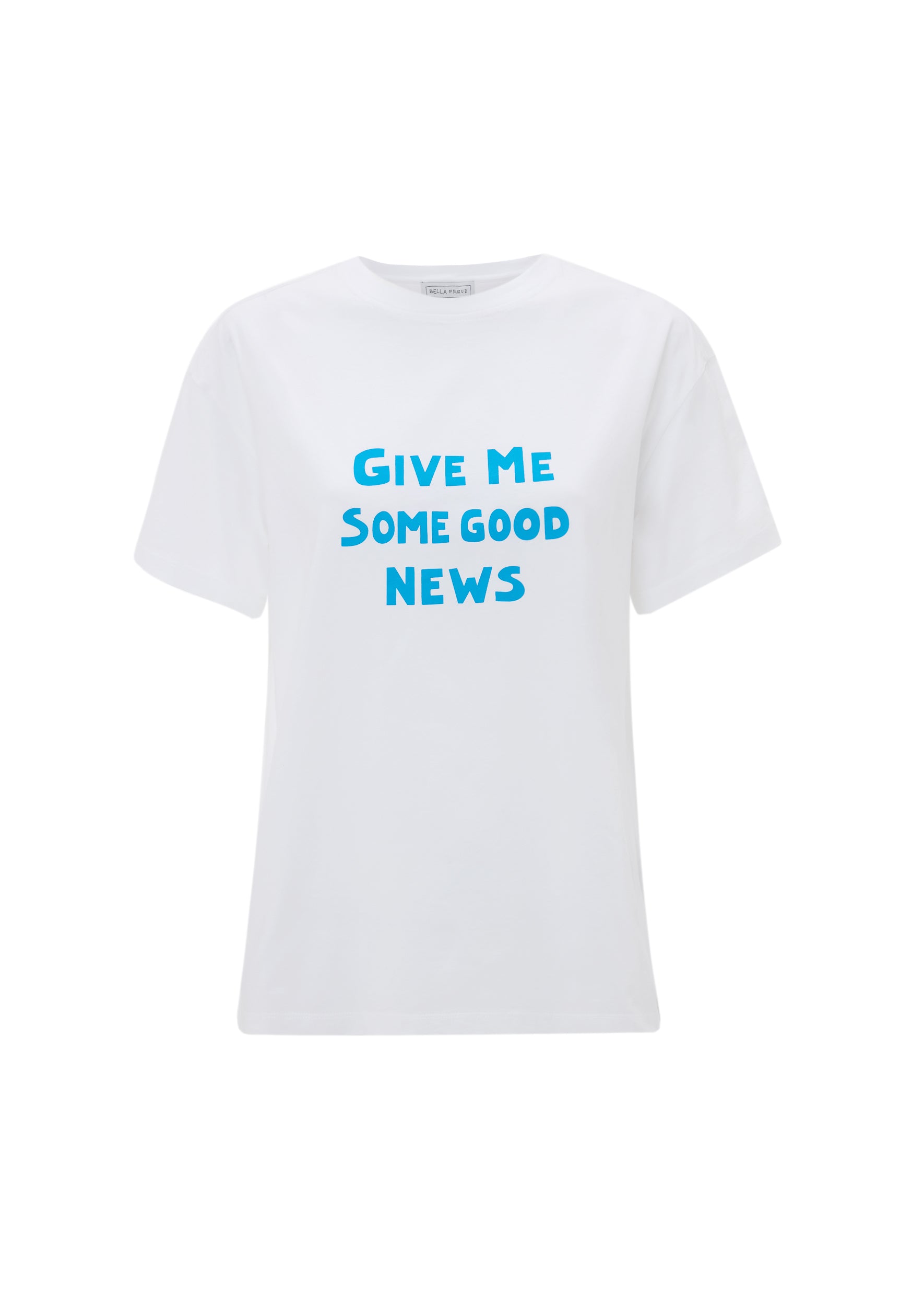 Bella Freud Give Me Some Good News Tee